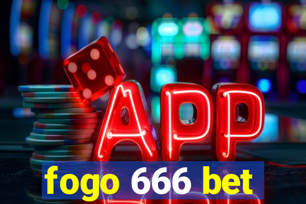 fogo 666 bet